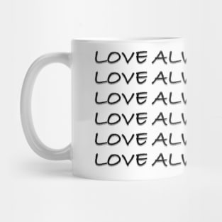 Love always wins Mug